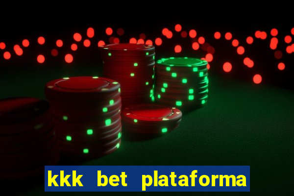 kkk bet plataforma de jogos